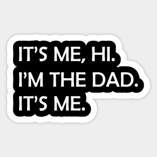 it's me hi i'm the dad it's me Sticker